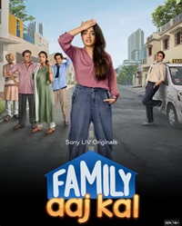 Family Aaj Kal Season 1 Web Series Hindi Tamil Telugu Malayalam Kannnada 480p 720p 1080p Download Filmy4WEB
